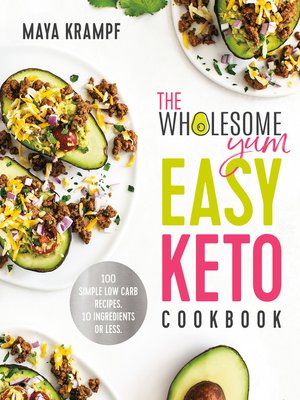 cover image of The Wholesome Yum Easy Keto Cookbook